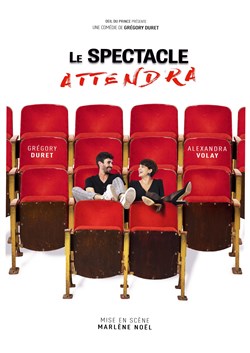 Affiche de Le spectacle attendra