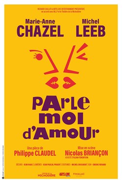 Affiche de Parle-moi d'amour | avec Marie-Anne Chazel et Michel Leeb
