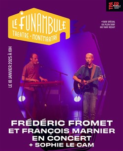 Affiche de Fréderic Fromet et François Marnier + première partie Sophie Le Cam