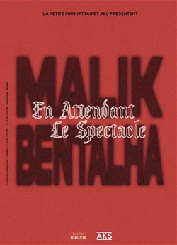 Affiche de Malik Bentalha dans En attendant le spectacle