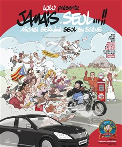 Affiche de Michel Bernini dans Jamais Seul... !!!