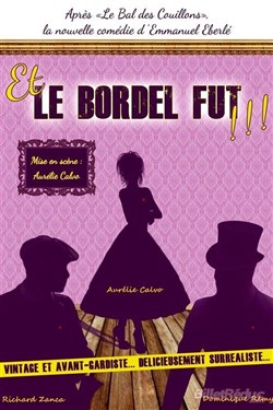 Affiche de Et le bordel fut !
