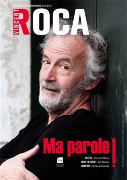 Affiche de Vincent Roca dans Ma parole !