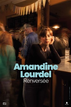 Affiche de Amandine Lourdel dans Renversée