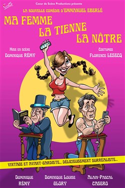 Affiche de Ma femme, la tienne, la nôtre