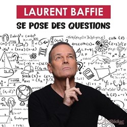 Affiche de Laurent Baffie se pose des questions
