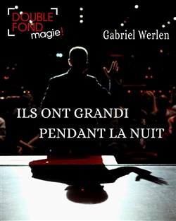 Affiche de Gabriel Werlen dans Ils ont grandi pendant la nuit