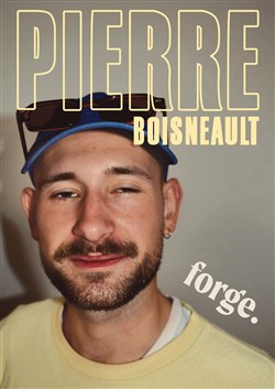 Affiche de Pierre Boisneault dans Forge