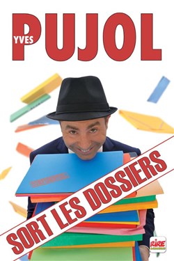Affiche de Yves Pujol sort les dossiers