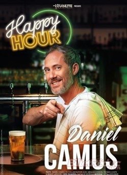 Affiche de Daniel Camus dans Happy Hours