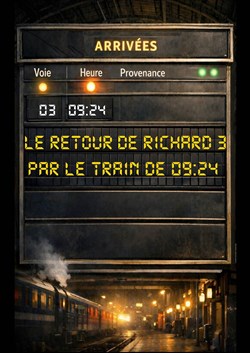 Affiche de Le retour de Richard 3 par le train de 9h24
