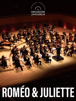 Affiche de Roméo et Juliette : Orchestre Lamoureux