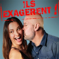 Affiche de Noémie Bousquainaud et Thierry Marquet dans Ils exagèrent !