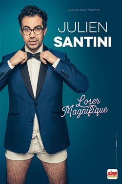Affiche de Julien Santini dans Loser Magnifique