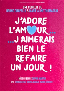 Affiche de J'adore l'amour, j'aimerais bien le refaire un jour