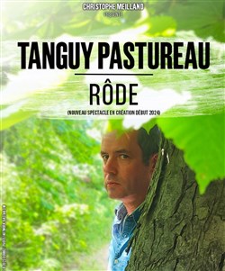Affiche de Tanguy Pastureau rôde | nouveau spectacle