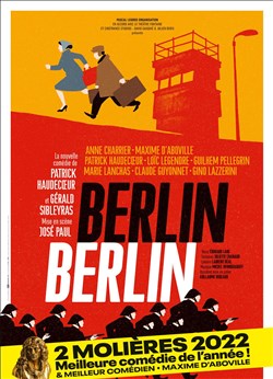 Affiche de Berlin Berlin | Avec Patrick Haudecoeur et Maxime d'Aboville