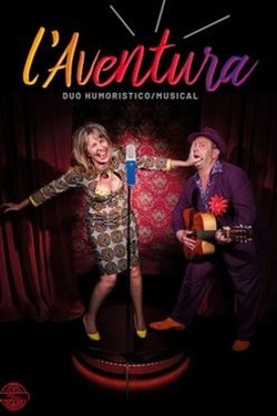 Affiche de Lou Volt et Eric Toulis dans l'Aventura