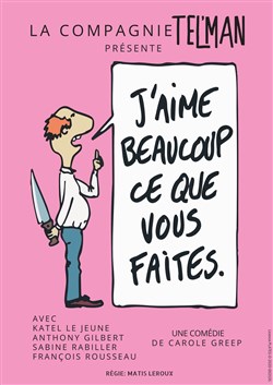 Affiche de J'aime beaucoup ce que vous faites