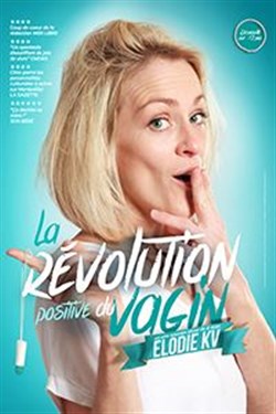 Affiche de Elodie KV dans la révolution positive du vagin