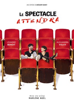 Affiche de Le spectacle attendra