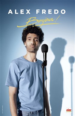 Affiche de Alex Fredo dans Bonjour