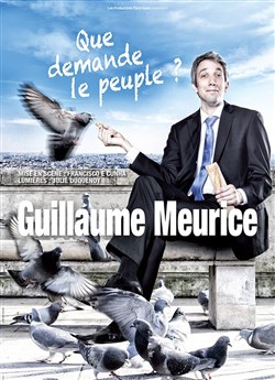 Affiche de Guillaume Meurice dans Que demande le Peuple ?