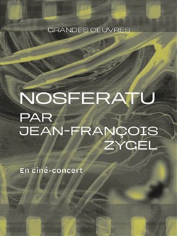 Affiche de Ciné-concert : Nosferatu par Jean-François Zygel