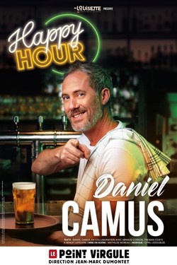 Affiche de Daniel Camus dans Happy Hour