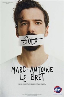 Affiche de Marc-Antoine Le Bret dans Solo