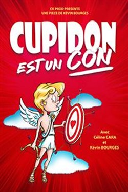 Affiche de Cupidon est un con
