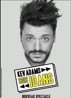 Affiche de Kev Adams dans Sois 10 ans