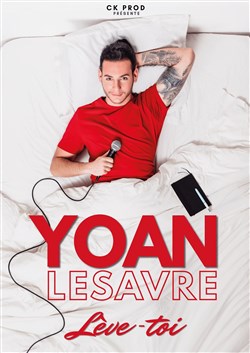 Affiche de Yoan Lesavre dans Lève toi