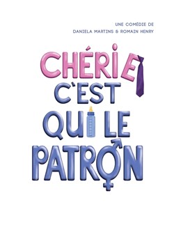 Affiche de Chérie c'est qui le patron