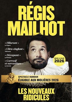 Affiche de Régis Mailhot dans Les Nouveaux Ridicules