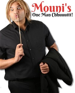 Affiche de Mouni's dans One Man Chhuuuttt !