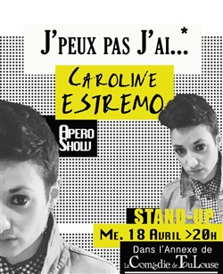 Affiche de J'peux pas j'ai... Caroline Estremo