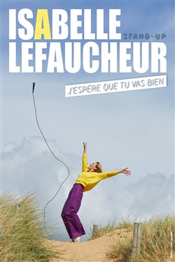 Affiche de Isabelle Lefaucheur dans J'espère que tu vas bien
