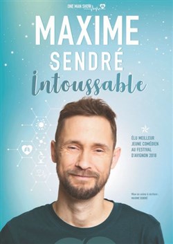 Affiche de Maxime Sendré dans Intoussable