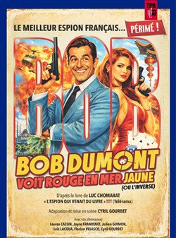 Affiche de Bob Dumont voit rouge en mer jaune (ou l'inverse)