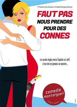 Affiche de Faut pas nous prendre pour des connes