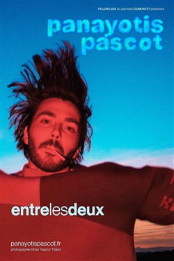 Affiche de Panayotis Pascot dans Entre les deux