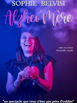 Affiche de Sophie Belvisi dans Alzhei'mère