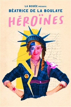 Affiche de Béatrice de la Boulaye dans Héroïnes