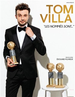Affiche de Tom Villa dans Les nommés sont...