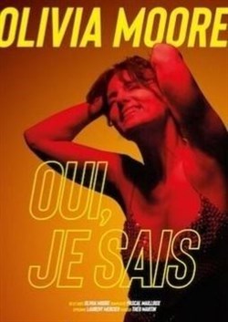 Affiche de Olivia Moore dans Oui, je sais