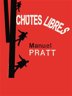 Affiche de Manuel Pratt dans Chute libre