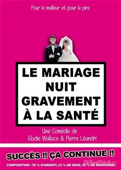 Affiche de Le mariage nuit gravement à la santé