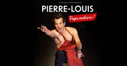 Affiche de Pierre-Louis dans Papa moderne ?