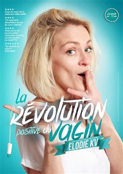 Affiche de Elodie KV dans La révolution positive du vagin